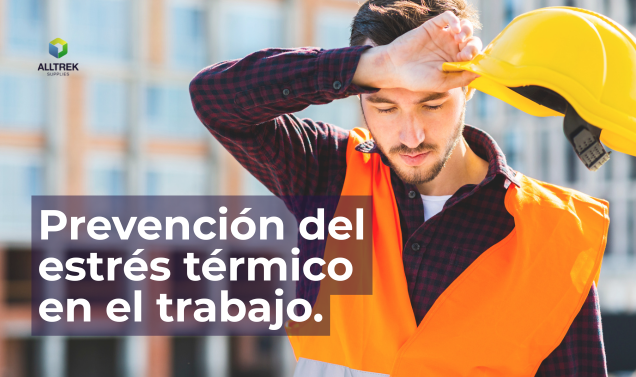 Prevención del estrés térmico en el trabajo.