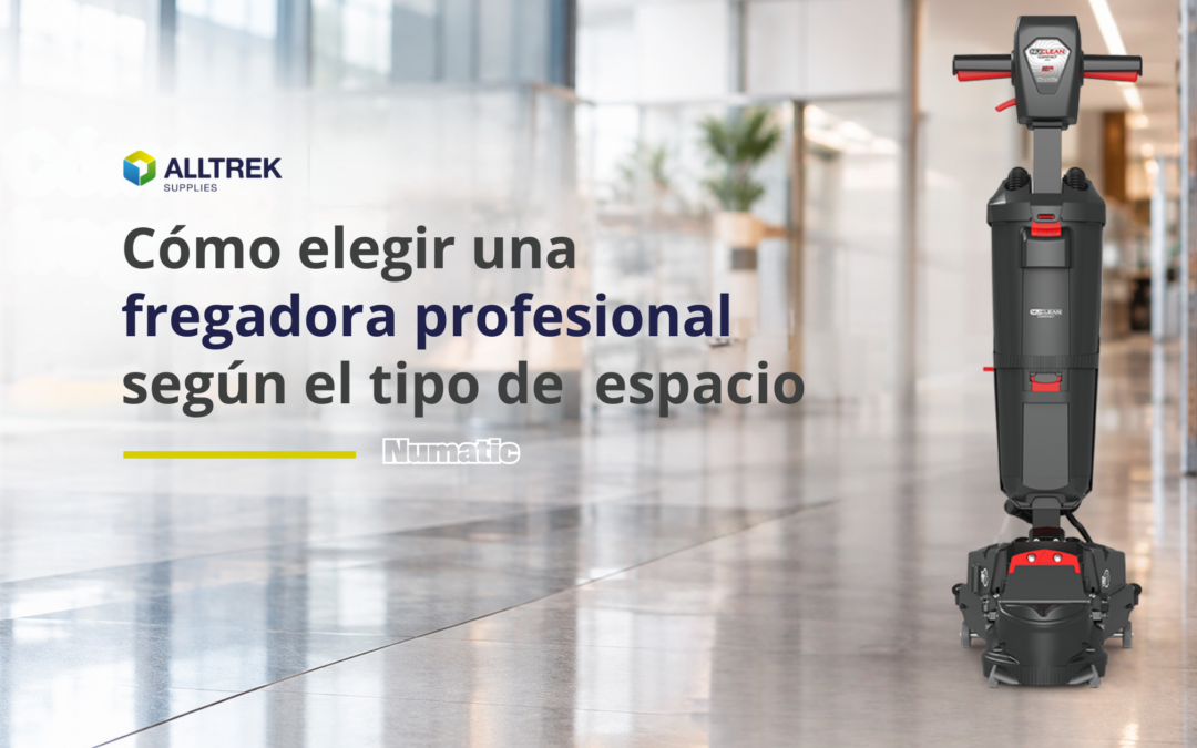 Cómo elegir una fregadora profesional según el tipo de espacio